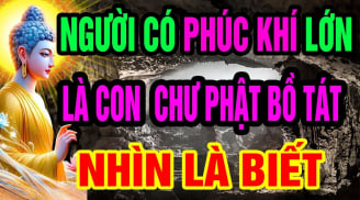 5 dấu hiệu của người được Âm Phù Dương Trợ, âm thầm giàu lên, quanh bạn có ai không?
