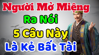 Người số khổ mở miệng là nói câu này