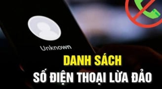 Danh sách đầu số điện thoại lừa đảo trong và ngoài nước mới nhất: Nghe là mất sạch