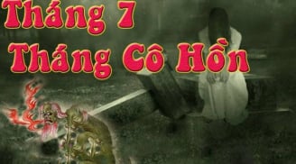 Cảnh báo tháng 7 cô hồn 2025: Âm thịnh Dương suy mạnh mẽ khác hẳn mọi năm