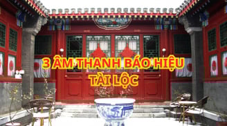 Trong nhà xuất hiện 3 âm thanh này: Gia chủ Trúng Số Phát Tài, giàu có