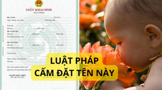 4 cái tên bị cấm đặt ở Việt Nam: Cha mẹ khai sinh nên nhớ kẻo hối tiếc
