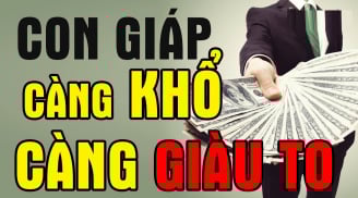 3 con giáp Miệng Kêu Nghèo Kể Khổ nhưng đại gia ngầm, đặc biệt số 3