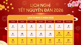 Lịch nghỉ Tết Nguyên đán và Quốc khánh năm 2026 chính thức: Người lao động chuẩn bị đón kỳ nghỉ dài nhất năm