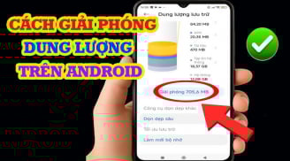 Điện thoại đầy bộ nhớ đơ-chậm: Ấn nút này giải phóng dung lượng chỉ trong 5 giây