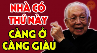 Nhà ai có 5 đặc điểm này, 10 nhà thì tới 9 nhà giàu có