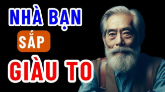 3 dấu hiệu chứng tỏ nhà bạn sắp giàu to: Đó là gì?