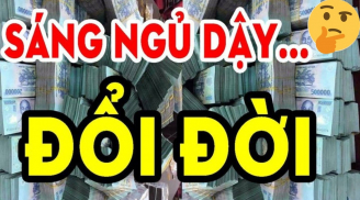 Sau đêm nay: 3 con giáp đổi đời, Trúng Số Giải Đặc Biệt, Tiền - Tài - Danh chạm đỉnh, thắng đời 1- 0