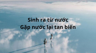 Thứ gì sinh ra từ Nước, lớn lên gặp nước thì lại tan biến?
