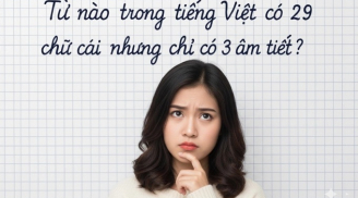 Từ nào tiếng Việt có 29 chữ cái?