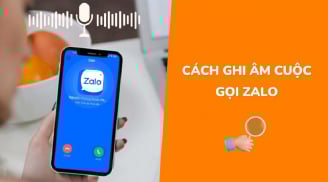 Cách đơn giản và nhanh nhất để ghi âm cuộc gọi Zalo