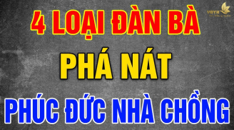 4 kiểu phụ nữ phá nát phúc đức nhà chồng: Dù có đẹp như tiên cũng đừng lấy làm vợ
