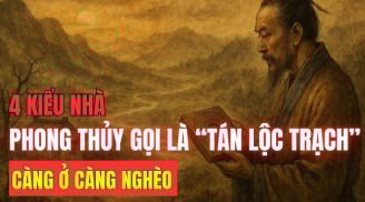 4 kiểu nhà càng ở càng nghèo khổ nên tránh xa