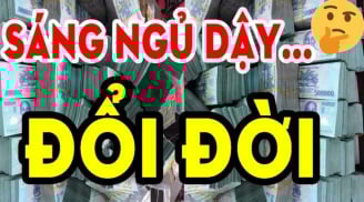 15 ngày liên tiếp (1/1-15/1): 3 con giáp Trúng Số Độc Đăc, sáng ngủ dậy đổi đời