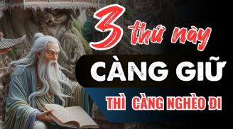 3 thứ đặt trước nhà nghèo khổ: Đặc biệt điều thứ nhất cả người và của đều lao đao