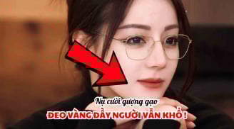 3 nét tướng phụ nữ dù đeo vàng kín người vẫn khổ, số 1 khốn đốn đủ đường