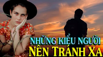 3 kiểu người nên tránh xa: Càng thân thiết càng dễ thiệt thòi