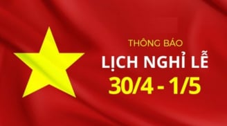 Chính thức: Không nghỉ liền 9 ngày dịp Giỗ Tổ, 30/4 – 1/5, Bộ Nội vụ đã chốt