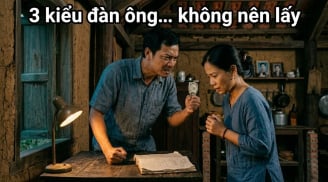 Những kiểu đàn ông dù yêu tới mấy cũng không nên lấy làm chồng: Đó là kiểu nào?