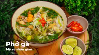 Cách nấu phở gà ngon tại nhà