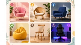 Quiz: Chọn một chiếc ghế bạn muốn ngồi để xem bạn thuộc kiểu người nào