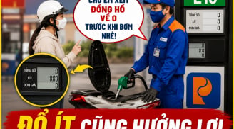 Đổ xăng cứ nói với người bán câu này: Đổ ít cũng hưởng lợi
