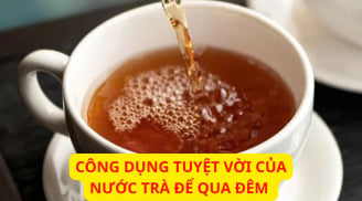 Nước trà để qua đêm đừng vội đổ bỏ: Chúng 7 công dụng tuyệt vời này ai cũng thích