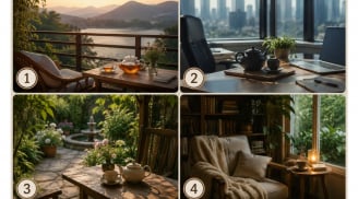 Quiz: Chọn 1 vị trí uống trà yêu thích nhất để xem điểm mạnh tiềm ẩn giúp bạn thúc đẩy sự nghiệp