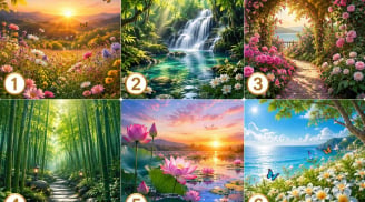  
Chọn 1 hình ảnh thiên nhiên thích nhất để xem thời hoàng kim của bạn còn bao lâu nữa sẽ tới