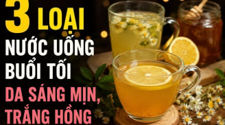 3 loại nước uống buổi tối da sáng mịn, trắng hồng