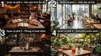 Chọn một quán cà phê để xem bạn sẽ gặp ai trong thời gian tới
