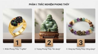 Chọn 1 món đồ phong thủy mà bạn muốn có: Vũ trụ sẽ nói cho bạn biết số tiền bạn có trong tương lai