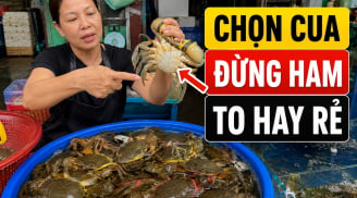 Chọn cua đừng ham to hay rẻ, thấy thứ này người bán cho cũng đừng ham
