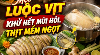 Mẹo luộc vịt khử hết mùi hôi, thịt mềm ngọt