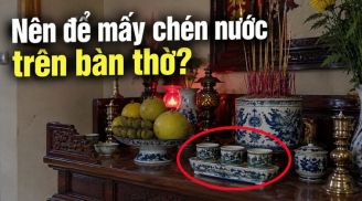 Đặt chén nước lên bàn thờ nên đặt 3 hay 5 chén mới đúng phong thủy?