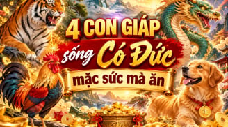 4 con giáp sống Có Đức mặc sức mà ăn