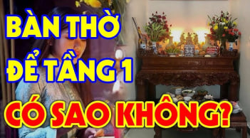 3 vị trí không đặt bàn thờ kẻo chặn cửa Tài Lộc, cầu khấn chẳng linh