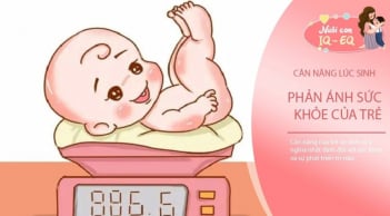 Sinh con càng gần số cân này mẹ càng mừng: Con càng lớn IQ càng cao