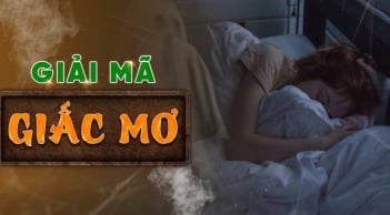 3 giấc mơ báo Tiền đang về, 2 giấc mơ gặp hoạ đang tới