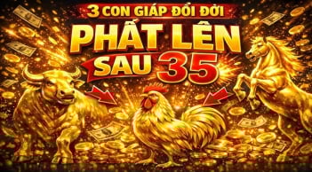 Thứ 6,7, Chủ Nhật: 3 tuổi dậy Tiền Tài, 1 tuổi cơ hội ngay trước cửa