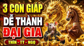Chớp thời cơ Vàng đời bước sang trang, 3 con giáp Tình - Tiền thăng tiến