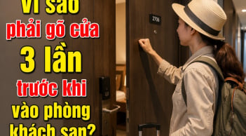 Vì sao phải gõ cửa 3 lần trước khi vào phòng khách sạn?