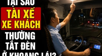 Tại sao tài xế xe khách thường tắt đèn ở khoang lái?