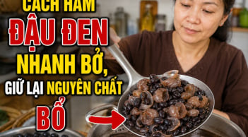 Cách hầm đậu đen nhanh bở, giữ lại nguyên chất bổ