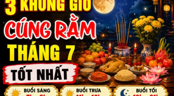 3 khung giờ cúng Rằm tháng 7 tốt nhất
