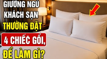 Giường ngủ khách sạn thường đặt 4 chiếc gối, để làm gì?