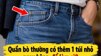 Quần bò thường có thêm 1 túi nhỏ ngay hông, để làm gì?