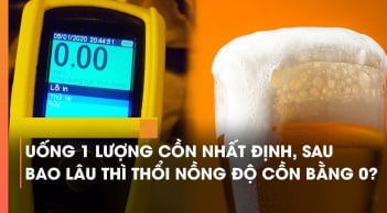 Uống một cốc bia, đợi mất bao lâu nồng độ cồn về 0?