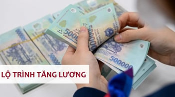 Lộ trình tăng lương cho công chức, viên chức, người lao động từ nay đến năm 2030