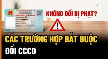 Người dân dùng Căn cước công dân hết hạn, không đổi sang Căn cước có bị phạt không?